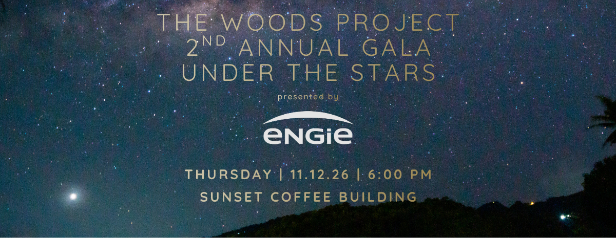 The Woods Project's 2026 Gala, Under the Stars, presented by ENGIE